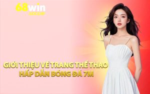 Giới Thiệu Về Trang Thể Thao Hấp Dẫn Bóng đá 7M